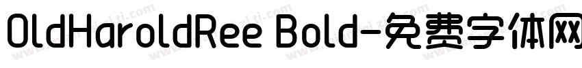 OldHaroldRee Bold字体转换
